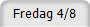 Fredag 4/8